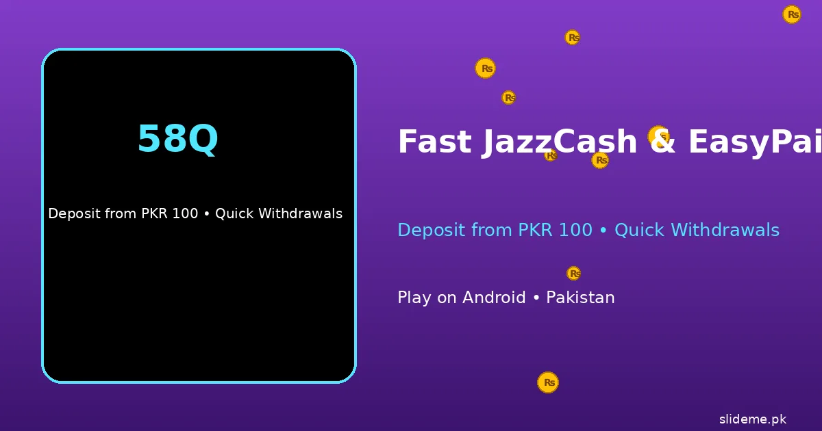 58Q Game payments banner — fast PKR deposits and withdrawals through JazzCash and EasyPaisa