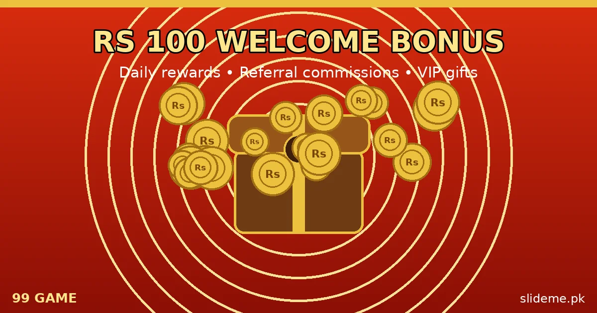 99 Game Rs 100 welcome bonus with daily rewards and referral commissions