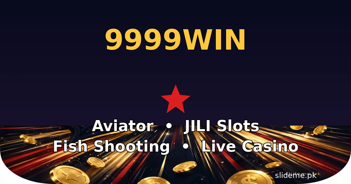 9999WIN Aviator, JILI slots and fish shooting games