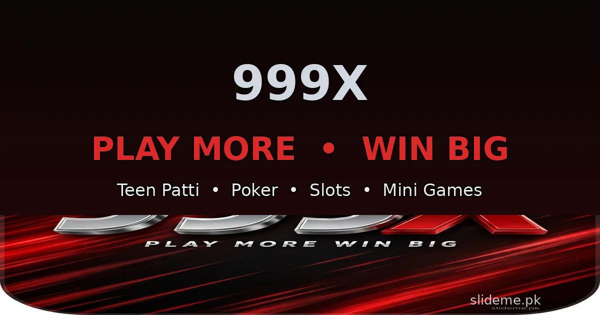 999X Game – play more win big, Teen Patti and slots