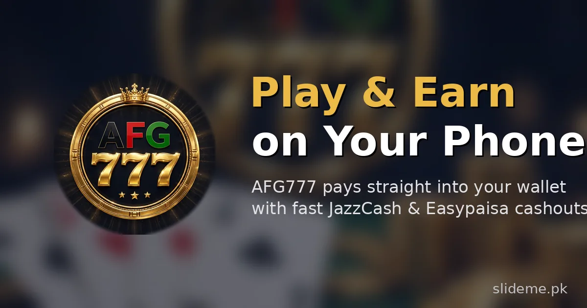 Play and earn on your phone with AFG777 JazzCash and Easypaisa cashouts banner