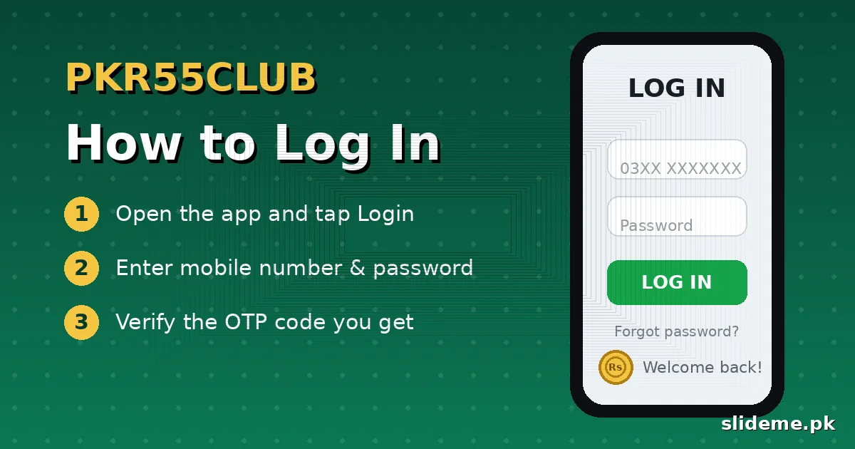 How to log in to PKR55Club: open the app, enter mobile number and password, complete OTP verification