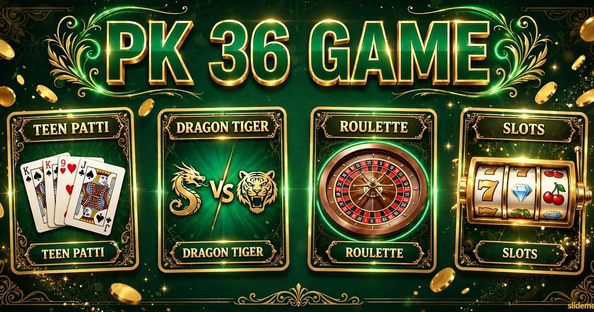 PK 36 Game lobby banner showing Teen Patti, Dragon Tiger, roulette and slot games