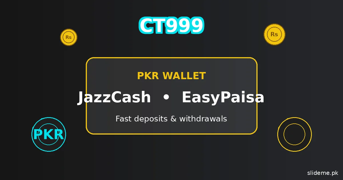CT999 PKR wallet deposits and withdrawals via JazzCash and Easypaisa