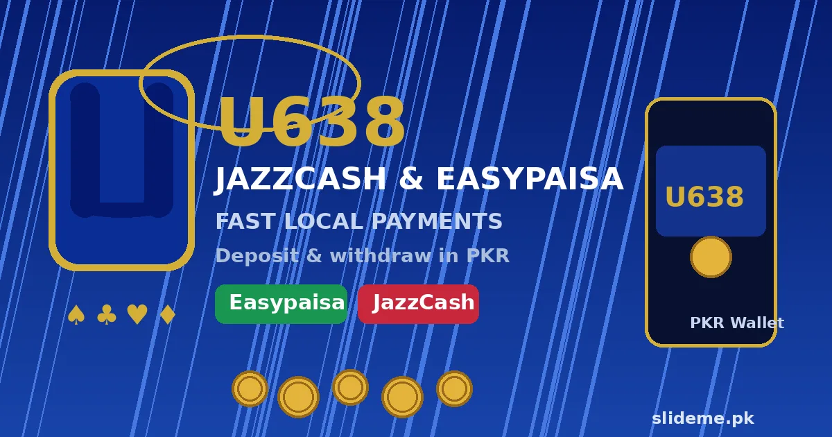 U638 game payment options with JazzCash and Easypaisa deposit and withdrawal in PKR