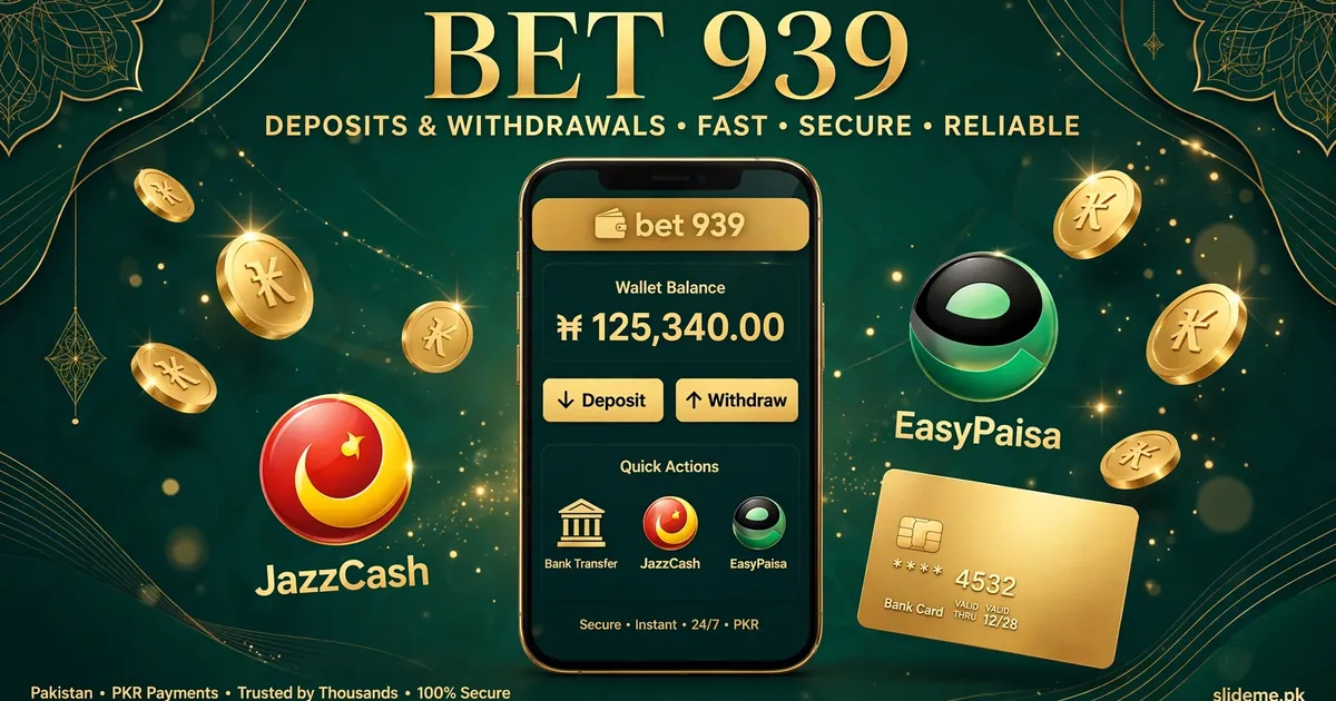 Bet 939 Game payments — deposit and withdraw with JazzCash and EasyPaisa, slideme.pk