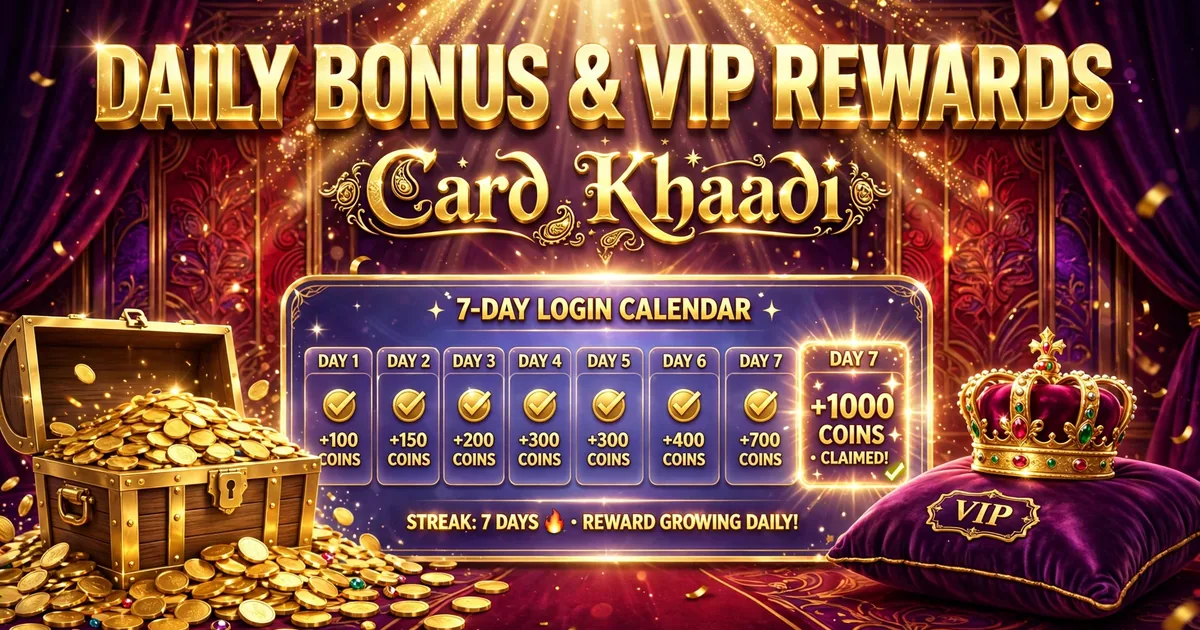Card Khaadi daily login bonus calendar streak and VIP rewards chest with gold coins
