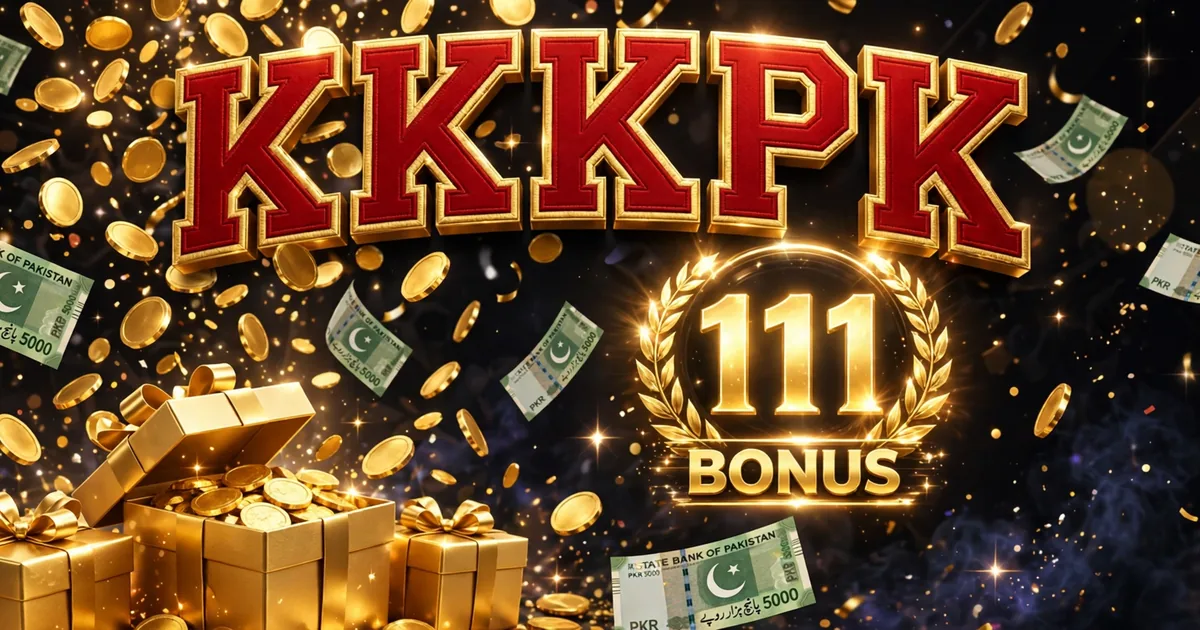 KKKPK Game bonuses and rewards with 111 PKR welcome bonus and referral earnings