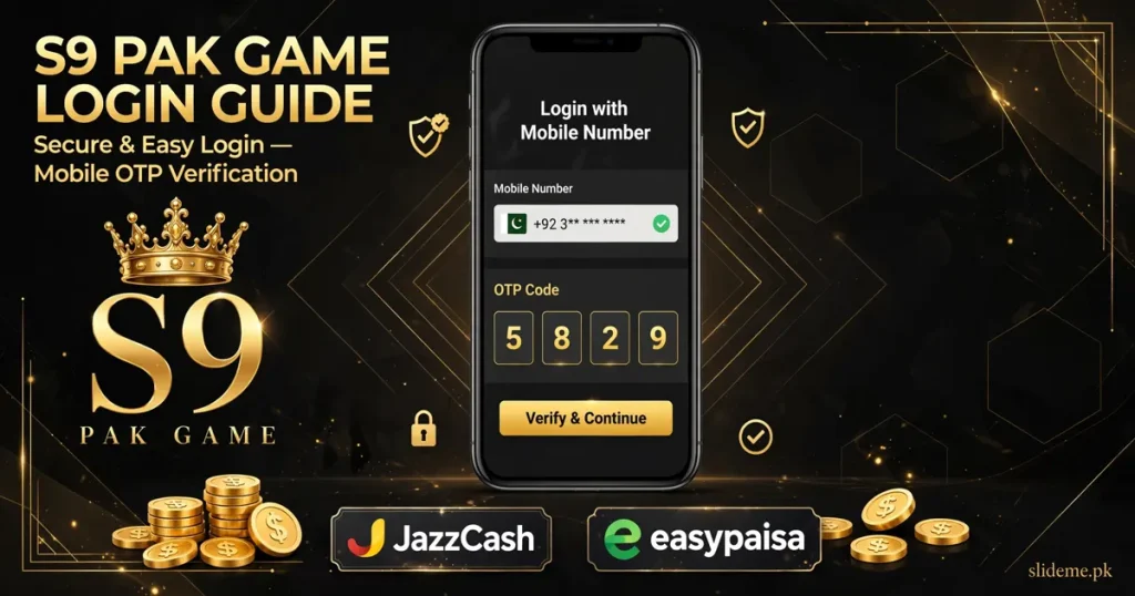 S9 PaK Game login screen with OTP code entry, golden crown logo, JazzCash and EasyPaisa wallet badges