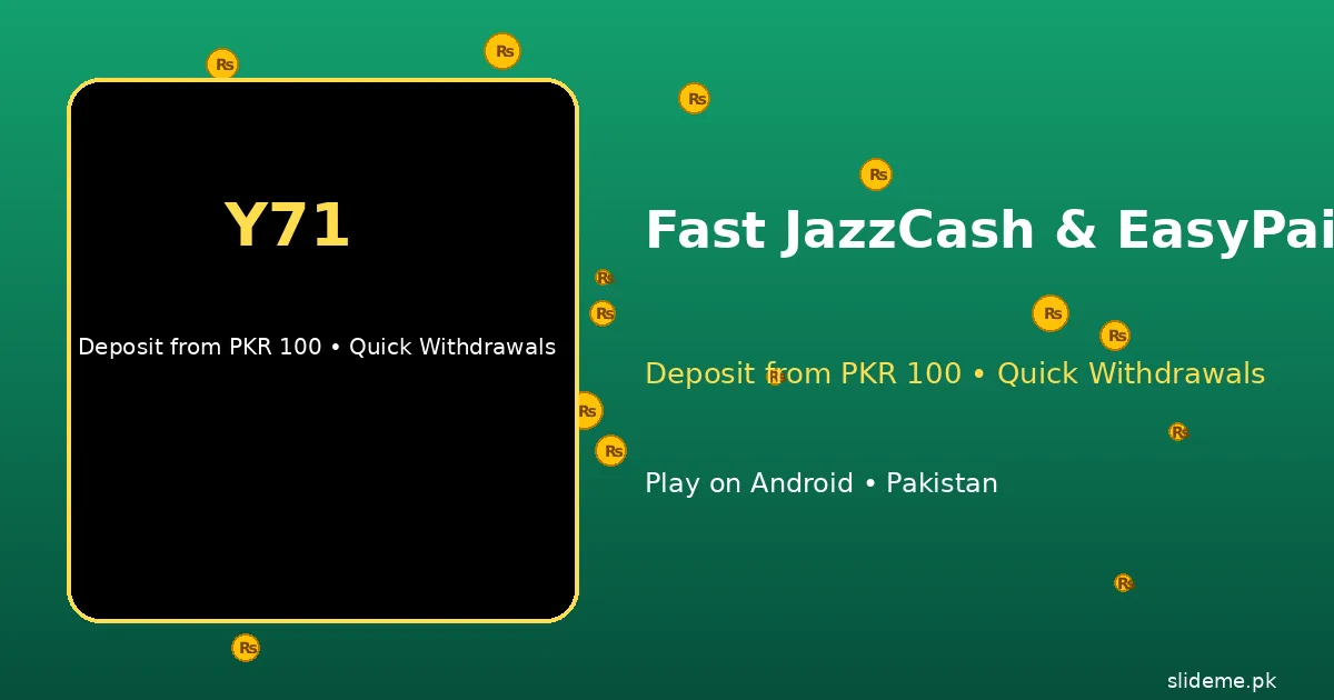 Y71 Game payments banner — PKR 100 deposits and 5 to 30 minute withdrawals to JazzCash and EasyPaisa